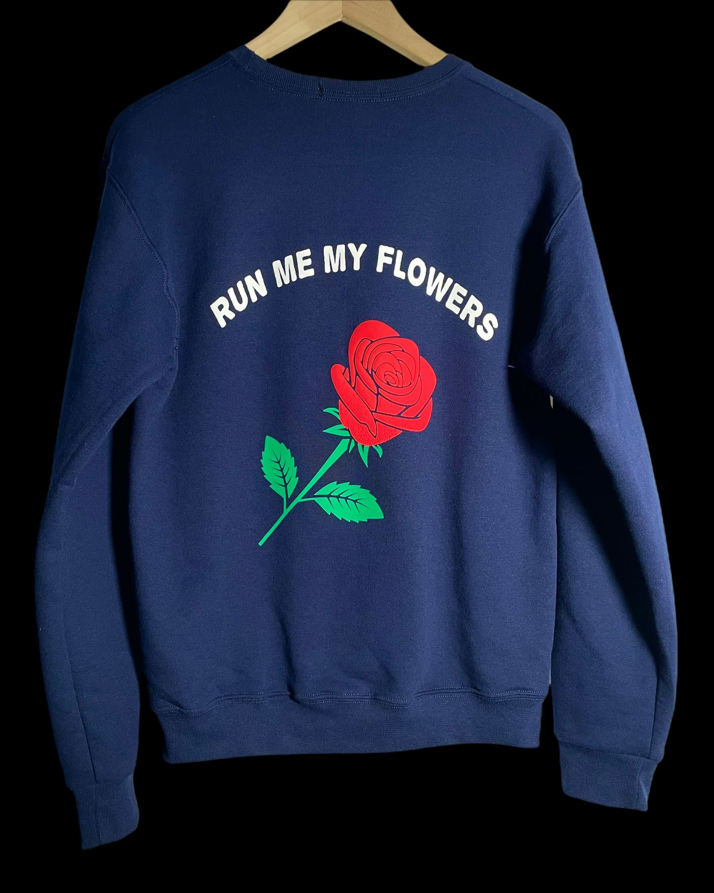 Run Me My Flowers Crewneck
