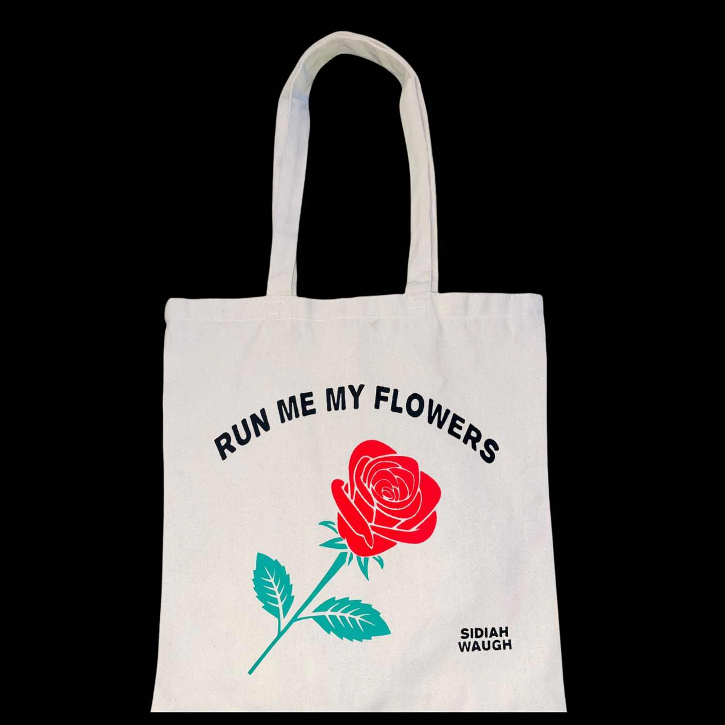 Run Me My Flowers Tote